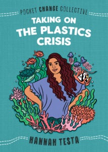 TAKING ON THE PLASTICS CRISIS 